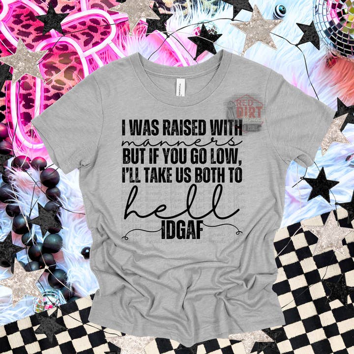 I Was Raised with Manners DTF Transfer | Trendy Snarky DTF Transfer | High Quality Image Transfers | Ready to Press | Fast Shipping for wholesale by Red Dirt Transfers