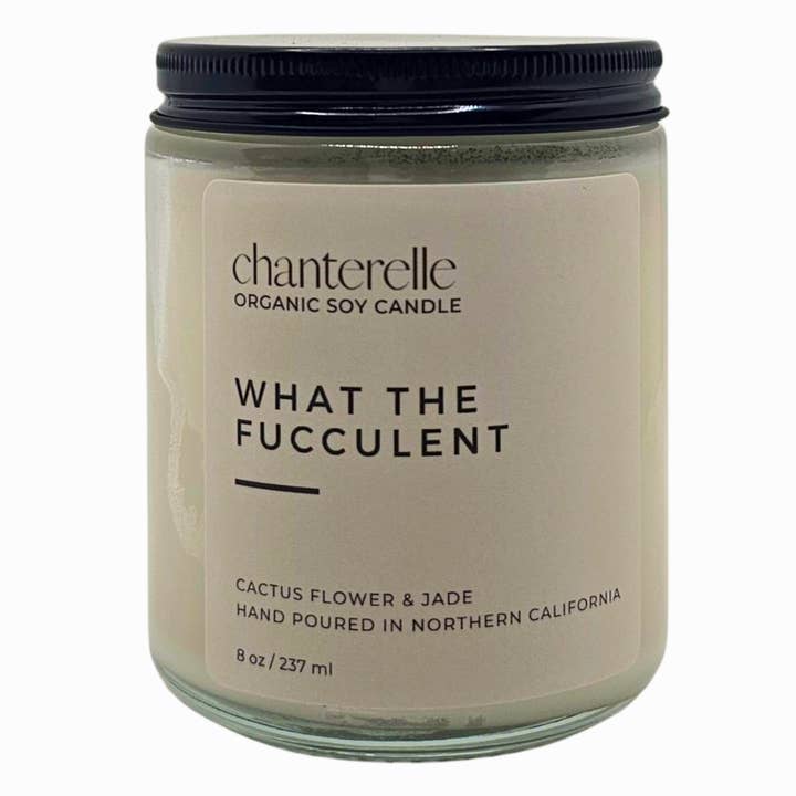 Chanterelle - Wholesale Jar/Filled Candle - What the Fucculent Organic Soy Candle 8 oz0