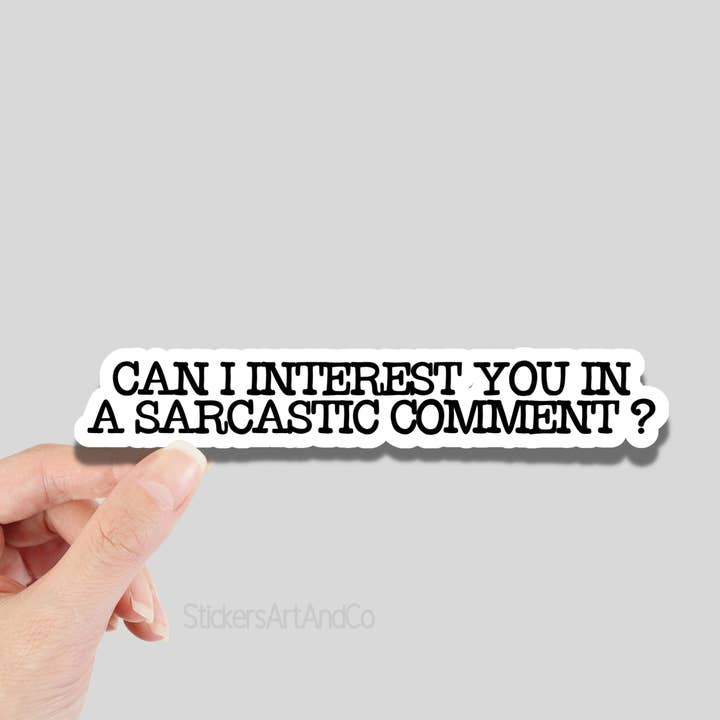 Can I Interest You In a Sarcastic Comment Sticker for wholesale by Stickers Art & Co