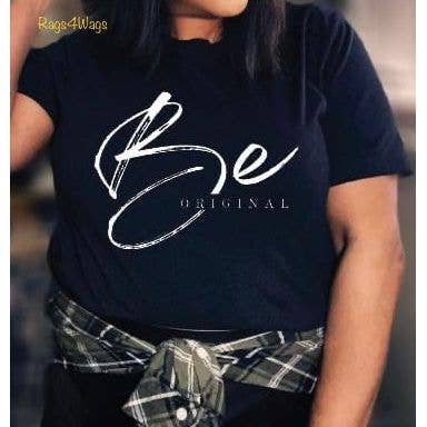 Be Original T-shirt for wholesale by Rags4Wags™