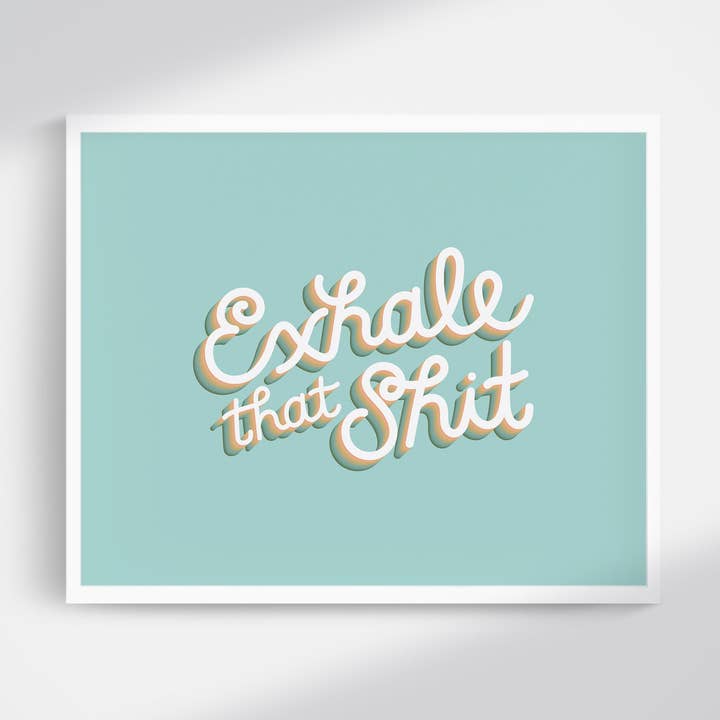 Exhale That Shit ART PRINT for wholesale by Coffee Cups & Curiosities