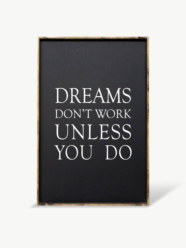 Les rêves ne fonctionnent pas à moins que vous ne travailliez Grand Cadre Imprimé pour la vente par Williamraedesigns