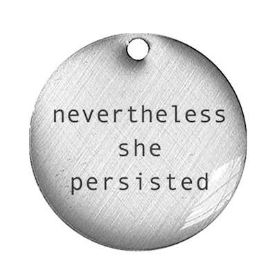 Everyday Artifact - Wholesale Pendant/Charm Necklace - nevertheless she persisted