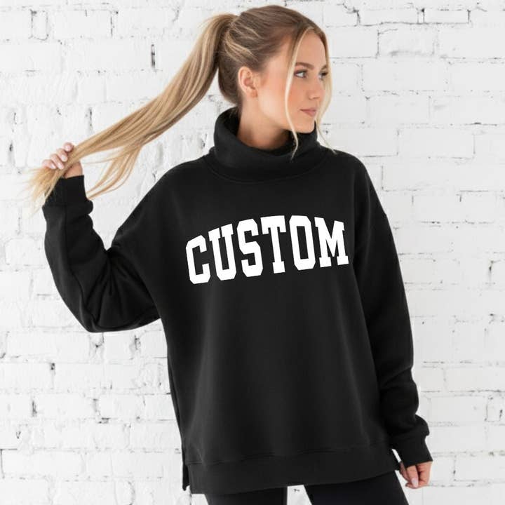 Custom Text Oversized Mockneck Sweatshirt for wholesale by Arden & Gold