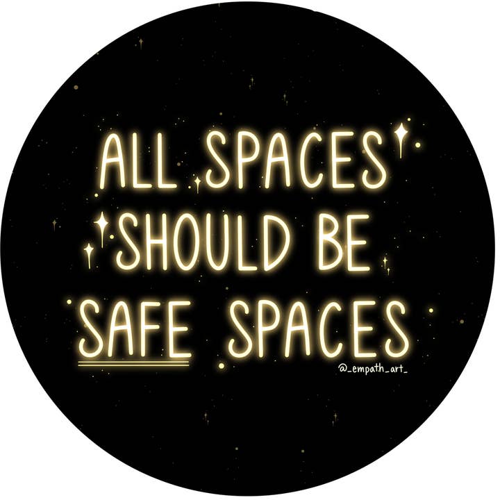 "All Spaces Should Be Safe Spaces" Holographic Sticker for wholesale by Empath Art