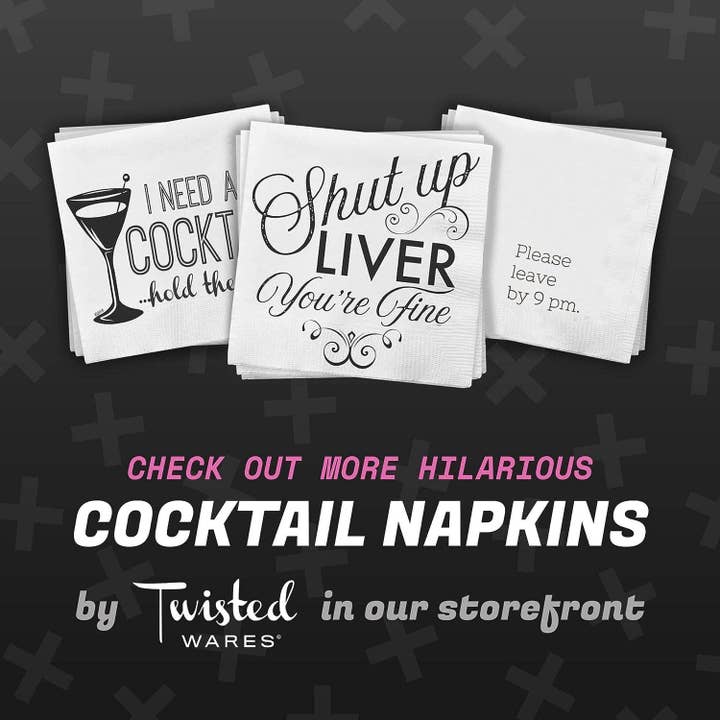 Twisted Wares - Wholesale Disposable Napkin - Funny Cocktail Napkins | Sarcastic Humor | Adult Gift5