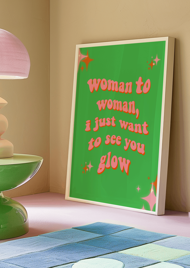 by Rosybum - Wholesale Art Print - Woman To Woman I Just Want To See You Glow - Wall Art Print 3