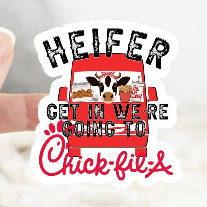 Heifier Get in We Are Going Sticker for wholesale by Ace the Pitmatian Co