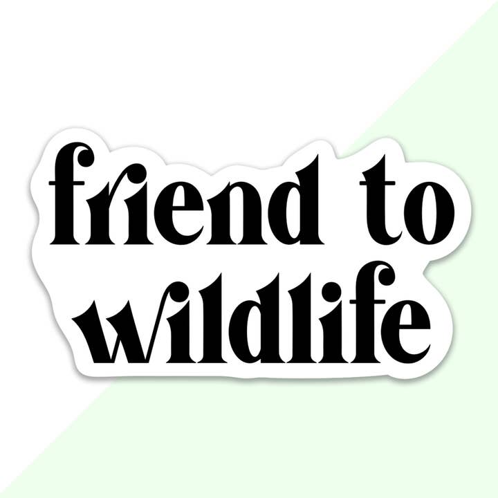 Friend To Wildlife Sticker for wholesale by Frog Beary