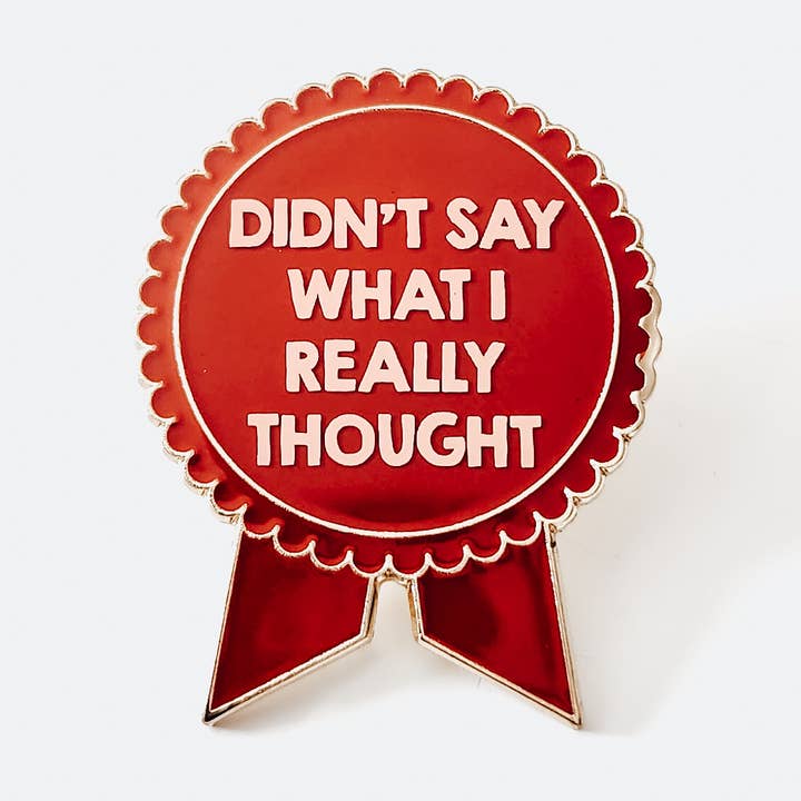 Pin: Didn't Say What I Thought Snarky Mental Health Accessory for wholesale by SHEWOLF Designs