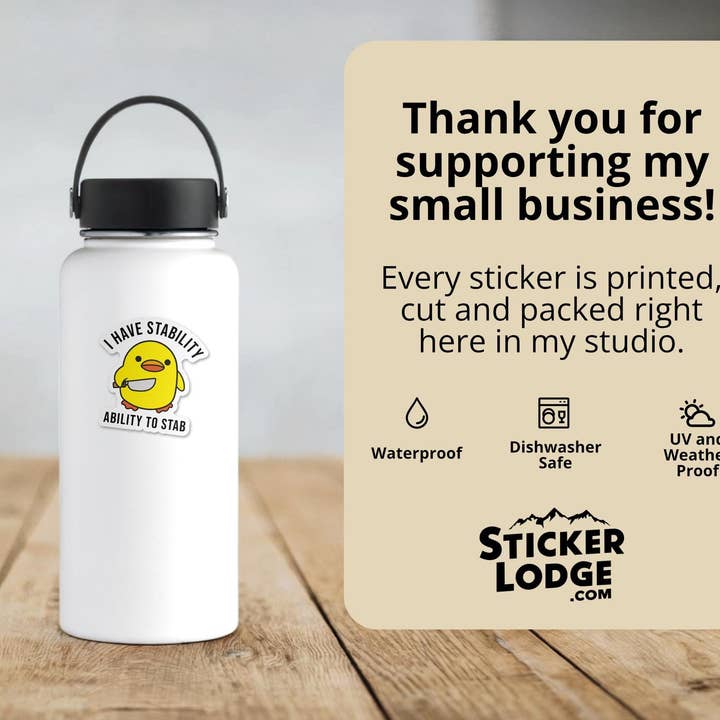 Sticker Lodge - Wholesale Sticker - I Have Stability, Ability To Stab Vinyl Sticker4