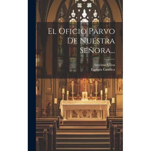 Books by splitShops - Wholesale Religion - El Oficio Parvo De Nuestra Sera... - Hardcover