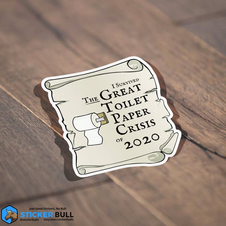 Sticker Bull - Wholesale Sticker - I Survived The Great Toilet Paper Crisis Sticker, Vinyl Stickers, Meme Sticker, Meme, Funny Sticker, Bumper Sticker Funny, Stickers, Covid3