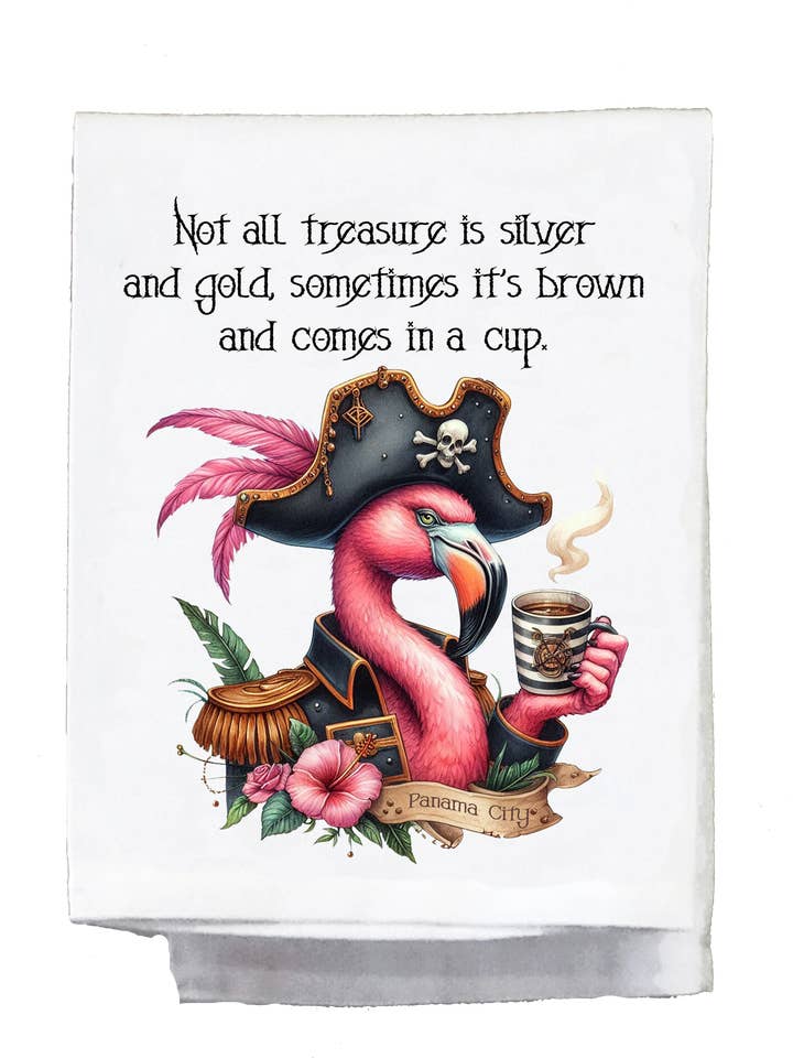 Tropical, Flamingo, Pirate, Not all treasure is silver and for wholesale by Sassy Talkin