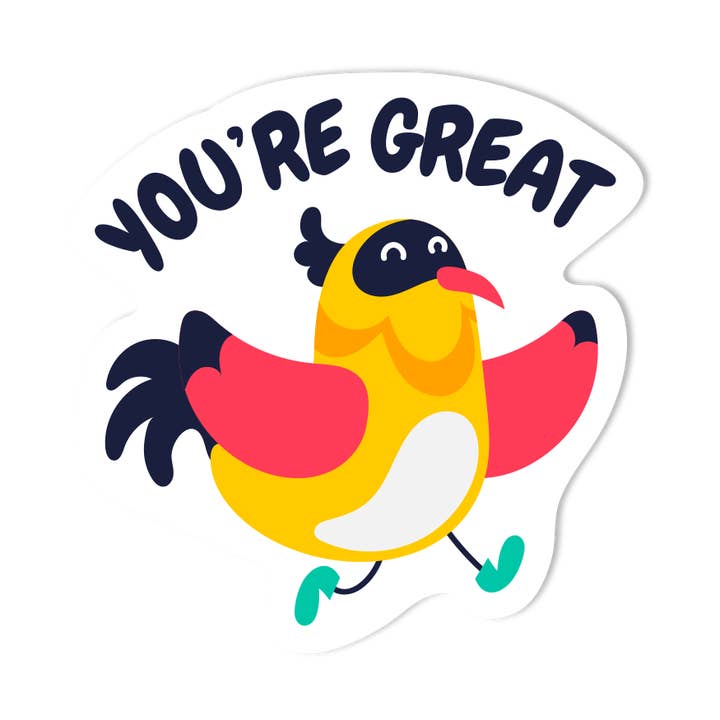 You're Great Bird Sticker for wholesale by Sticker Shuttle