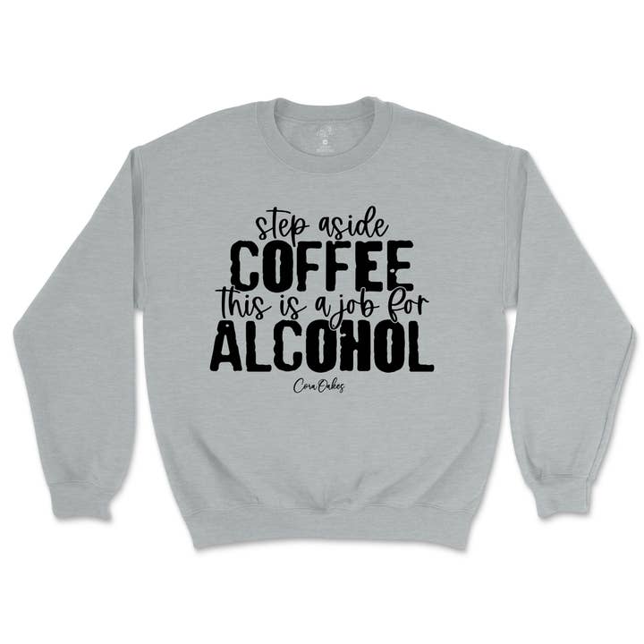 Cora Oakes Collection – Großhandel Sweatshirt mit Grafikdruck – Damen – Tritt beiseite Kaffee, das ist ein Job für Alkohol Sweatshirt