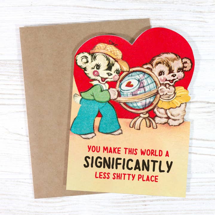 Bad Betty Greeting Co. - Wholesale Anniversary Card - You Make This World a Less Shitty Place - Valentine's Card
