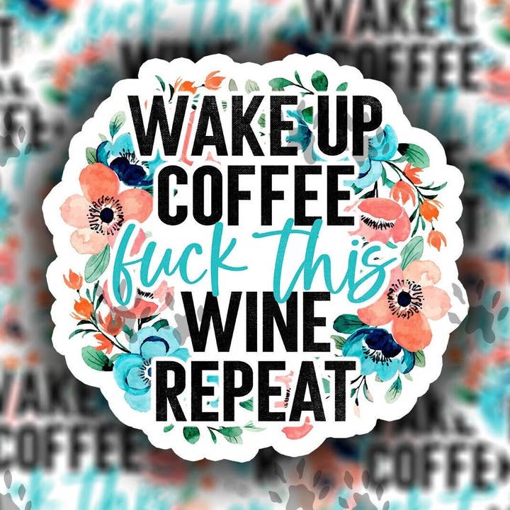 Coffee, Fuck This, Wine, Repeat Sticker, Decal, Water Bottle, Laptop, Tumbler, Funny Sticker, Swear Words, Mom Life, Cool Mom, Fun Mom, Gift for wholesale by The Red Otter