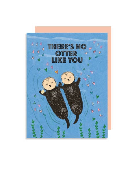 There’s No Otter Like You Folded Note Card FNC192B for wholesale by Little Love Press