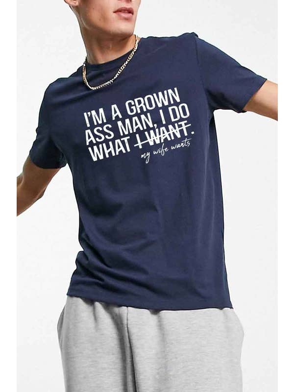 DOTCOM - Wholesale Screen Printed T-Shirt - Men's - Im a Grown Ass Man I Do What Graphic Tee