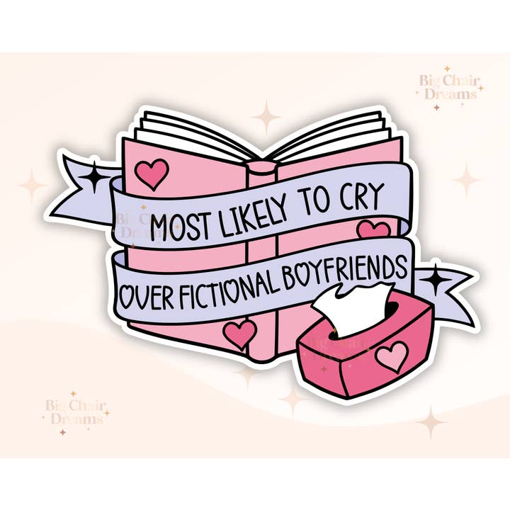 Più Probabile che Pianga per un Fidanzato Fittizio Adesivo per Libri per la vendita all'ingrosso da parte di Big Chair Dreams