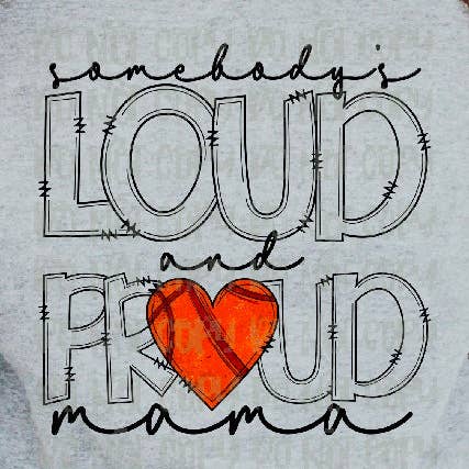 Iemands Loud & Proud Basketball Mama DTF transfer voor wholesale door K and M Designs