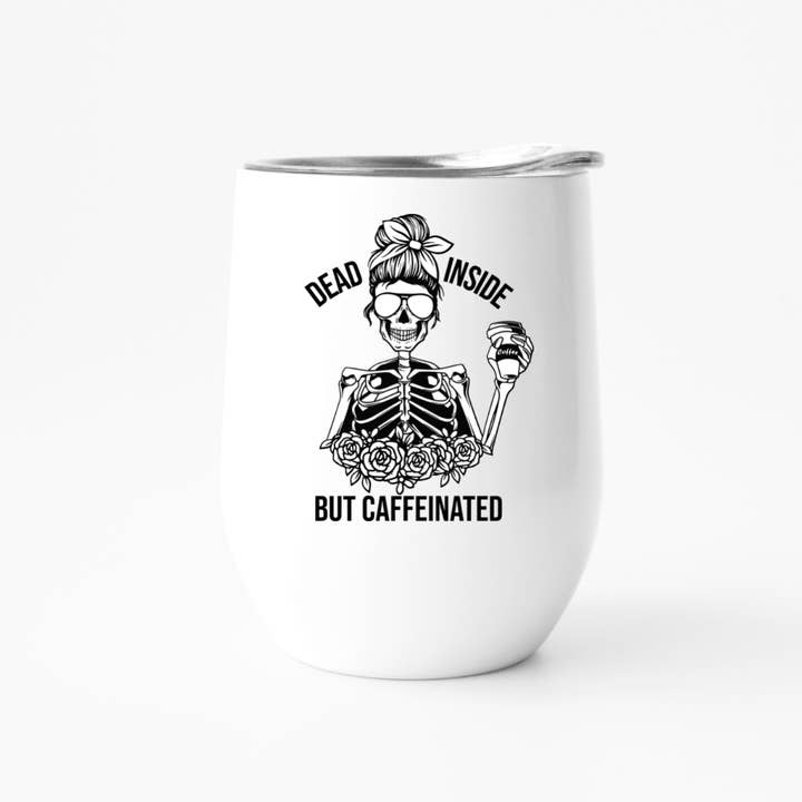 Dead Inside Funny Wine Tumbler, Skeleton Tumbler, Skulls for wholesale by Fbombs & Booze