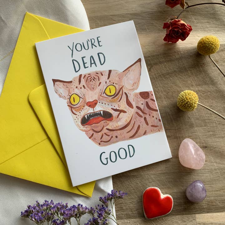 Fernandes Makes - Wholesale Everyday Greeting Card - Dead Good - Funny Bad Taxidermy Greeting Card A6
