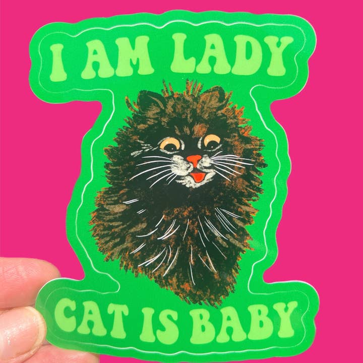Astral Weekend - Wholesale Sticker - I Am Lady Cat Is Baby STICKER 3 Inch