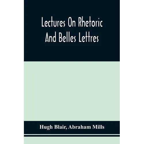 Books by splitShops - Wholesale Human & Cultural Studies - Lectures On Rhetoric And Belles Lettres - Paperback