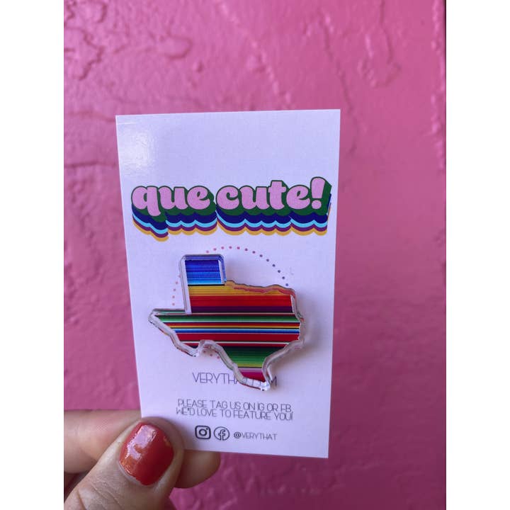 Very That - Wholesale - Texas Sarape Acrylic Pin