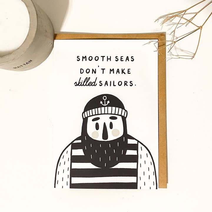 Smooth Seas Don't Make Skilled Sailors for wholesale by Port Nova Paper Co.