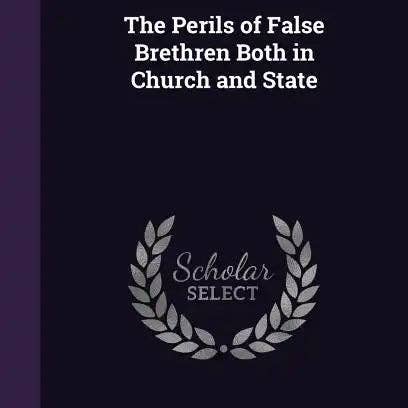 Books by splitShops - Wholesale Book - Adult - The Perils of False Brethren Both in Church and State - Hardcover