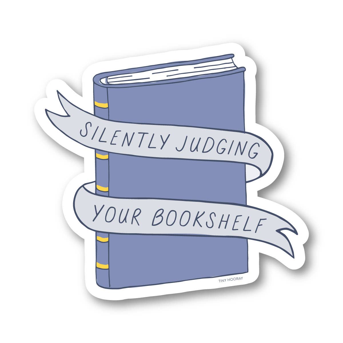 Tiny Hooray - Wholesale Sticker - Silently Judging Your Bookshelf Sticker