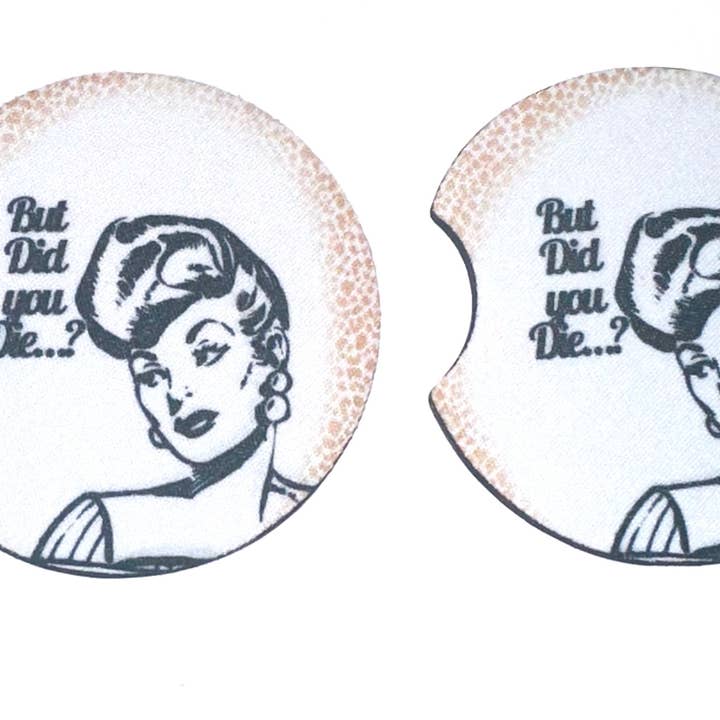 Ma sei morto...? Sottobicchieri per auto in neoprene per la vendita all'ingrosso da parte di The Boho Country Chic LLC