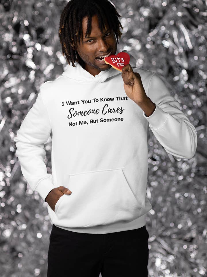 I Want You To Know That Someone Cares. Not Me, But Someone - Men's Hoodie for wholesale by Smart Ass Shirts