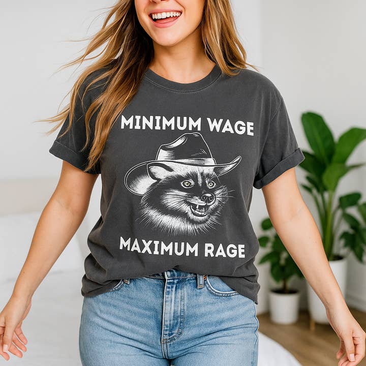 Scently Moments - Wholesale Screen Printed T-Shirt - Unisex - Minimum Wage Maximum Rage Raccoon Tee, Funny Graphic