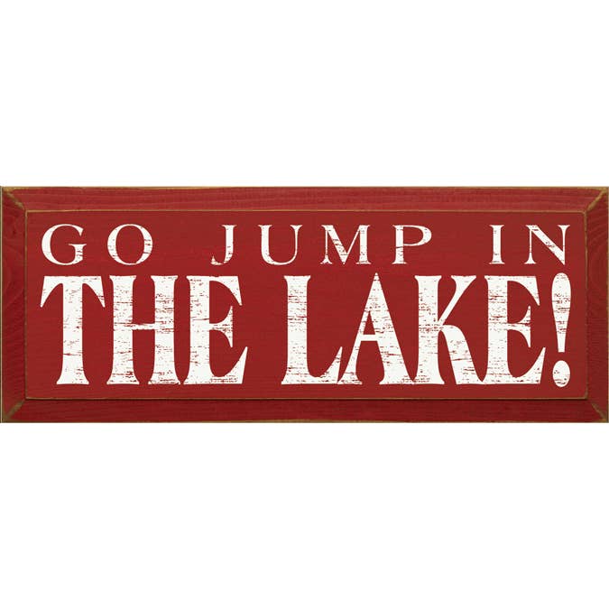 SAWDUST CITY - Vendita all'ingrosso Cartelli - Targa in legno con scritta «Go Jump in the Lake»2