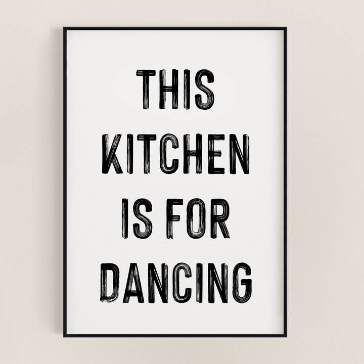 Detta kök är för att dansa djärvt svartvitt tecken för wholesale av Moonshine Prints