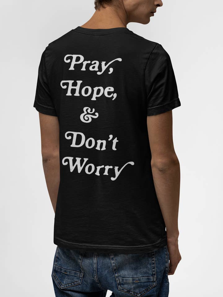 Pray Hope & Don't Worry Shirt for wholesale by Saintly Society