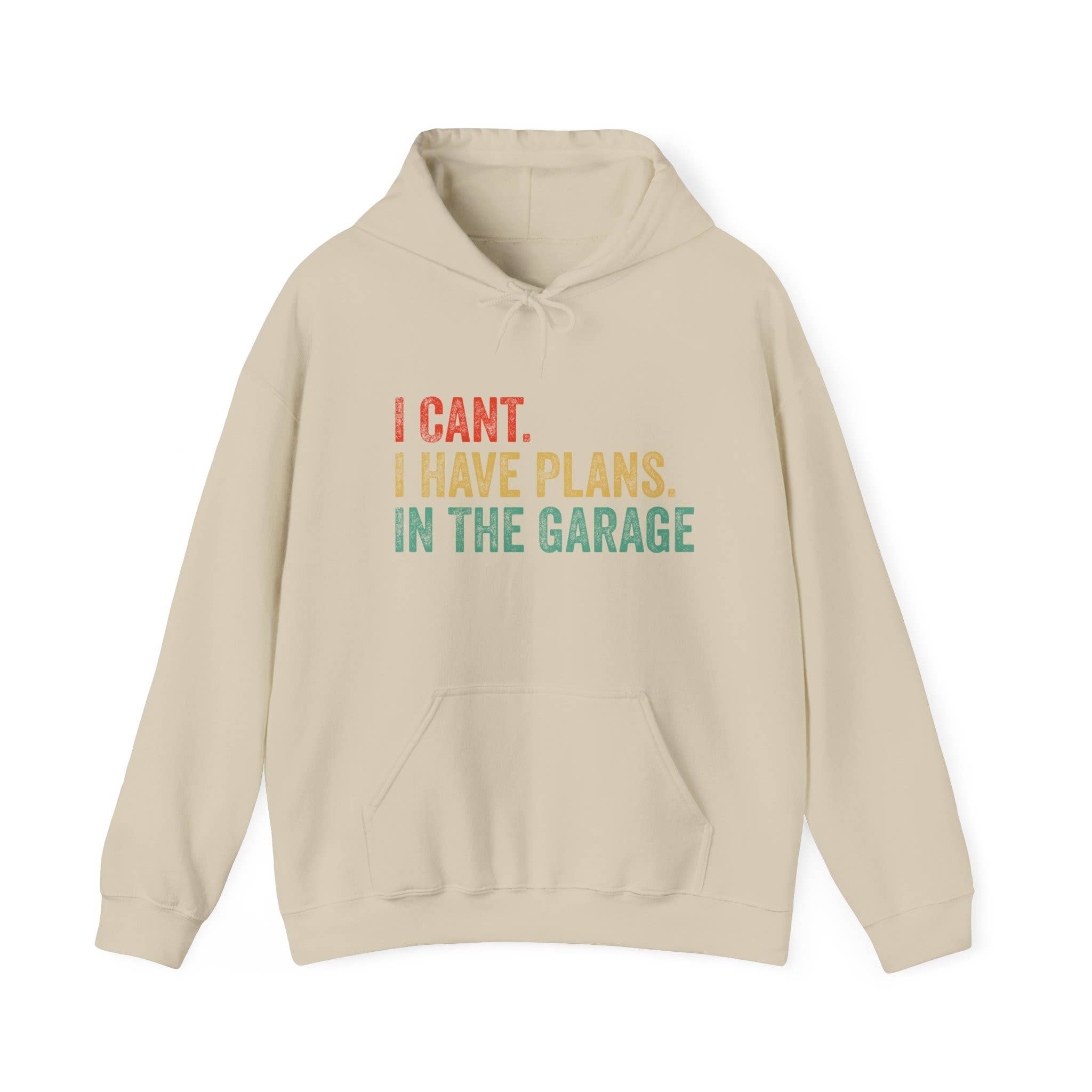 L&L T-Shirt Company - Wholesale Graphic Sweatshirt - Unisex - Garage Plans Hoodie – “I Can't, I Have Plans in the Gara10