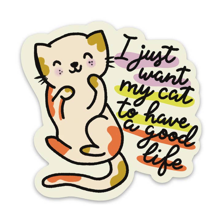 I Just Want My Cat to Have a Good Life Sticker for wholesale by Habitude Paper
