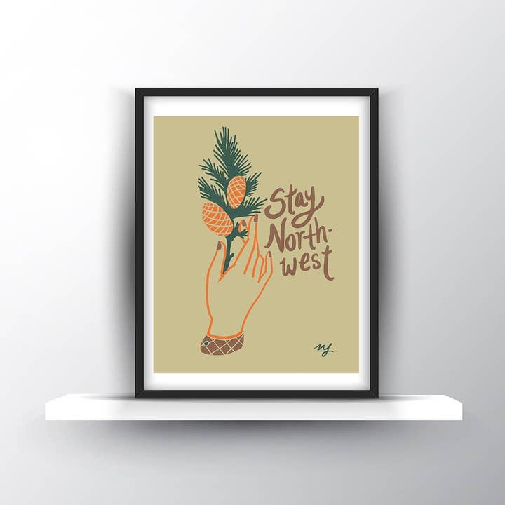 Stay Northwest 8X10 Giclee Print for wholesale by Nessa Lauraine