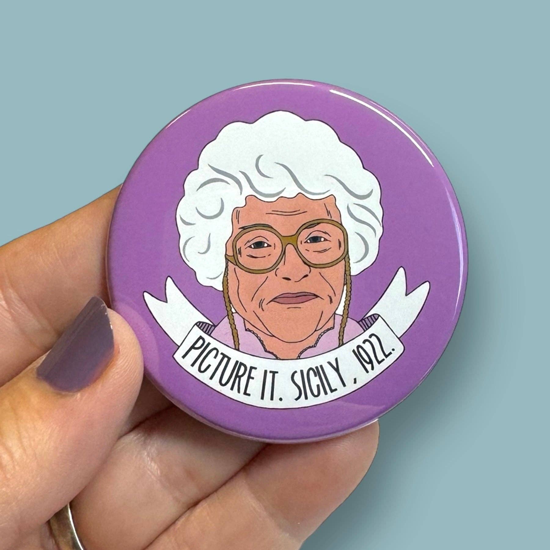 Anthem Sticker Company - Wholesale Magnet - Picture it, Sicily 1922 Sophia Petrillo round magnet