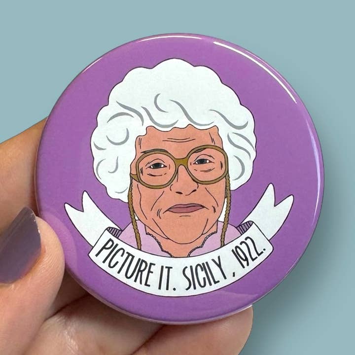 Anthem Sticker Company - Wholesale Magnet - Picture it, Sicily 1922 Sophia Petrillo round magnet0