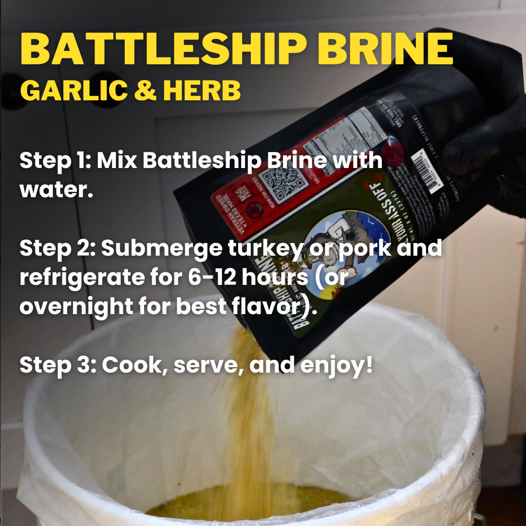 Grill Your Ass Off - Spices, Rubs, Seasonings, Sauces, Jerky - Wholesale Rub - Battleship Brine – Garlic & Herb Turkey Chicken Brine Pork3