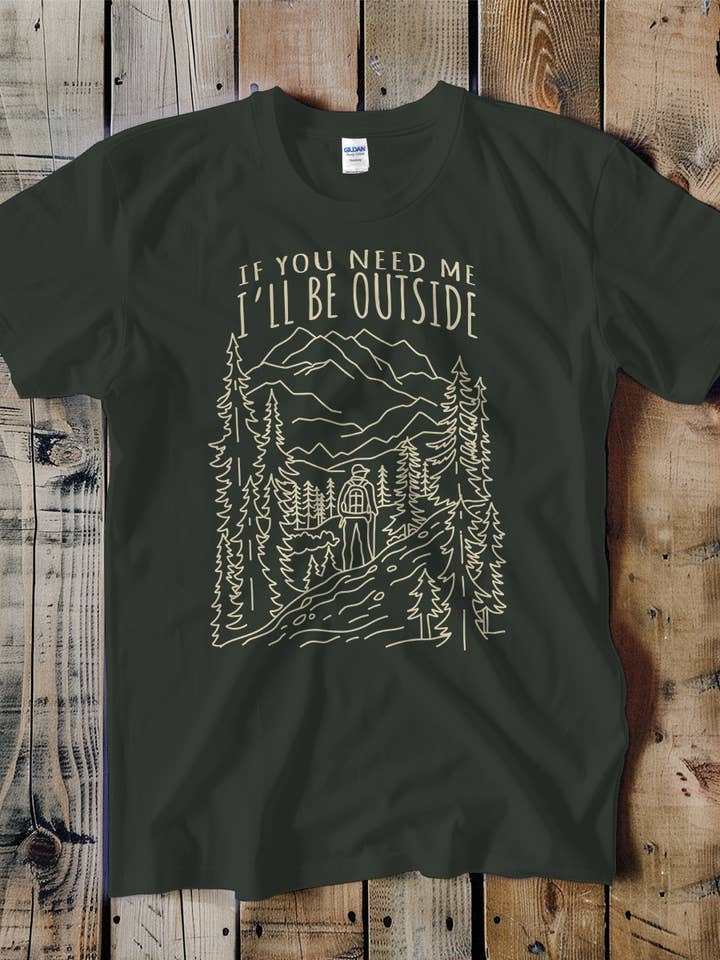 If You Need Me I'll Be Outside Unisex Tee for wholesale by Swift Retail
