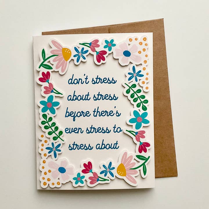 Non stressarti per lo stress... Biglietto d'auguri 2D con fiori pop-up per la vendita all'ingrosso da parte di AMW the studio