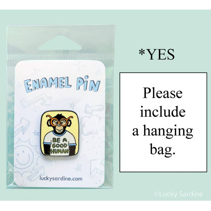 Lucky Sardine – Großhandel Anstecker/Button – Emaille-Anstecker „Be A Good Human Ape, Kindness“, Schimpanse, Schimpanse1