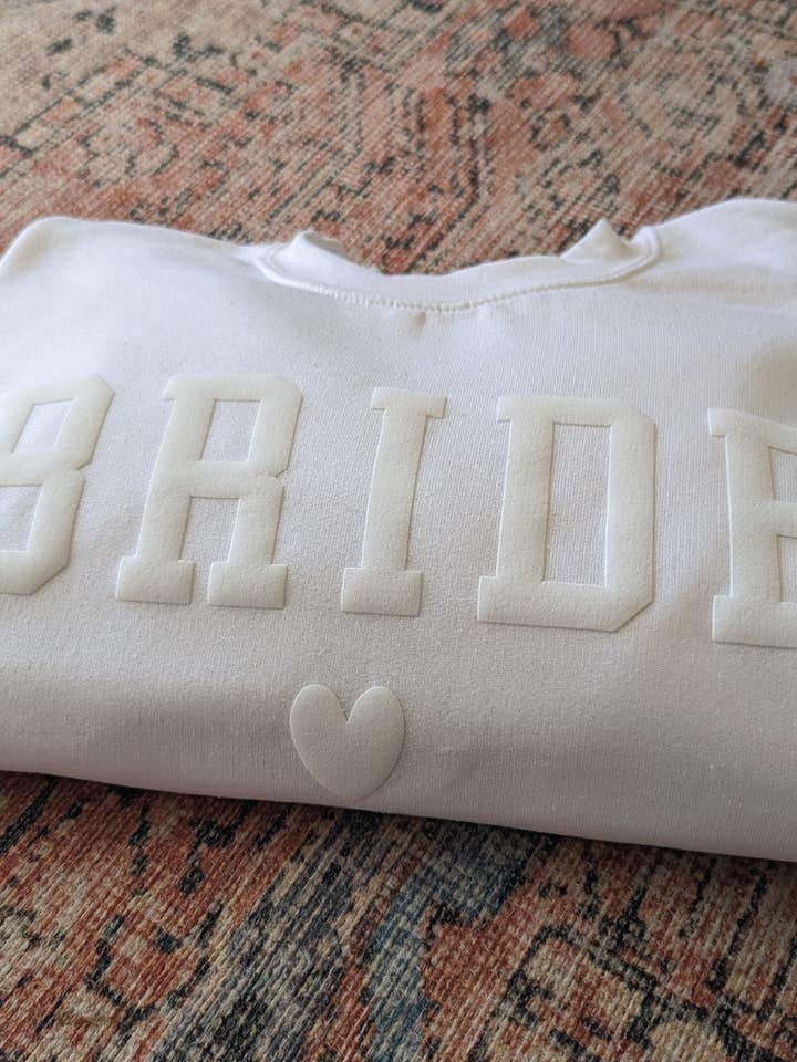 Bride Crewneck Sweatshirt Bride Sweater Gift Puff Print and other Purchase Wholesale bride sweatshirt. Free Returns & Net 60 Terms on Faire trending on Faire.